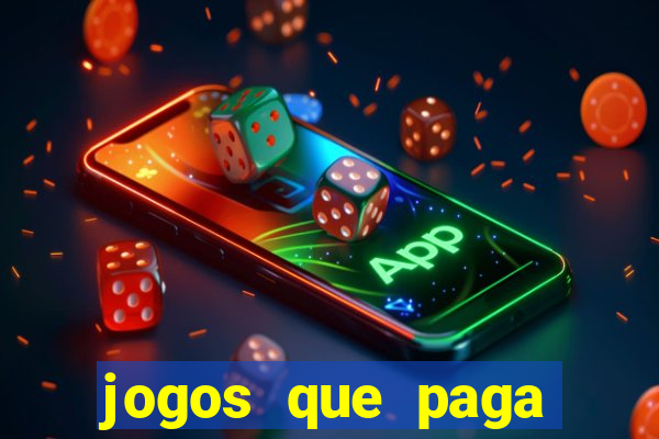 jogos que paga dinheiro de verdade no paypal